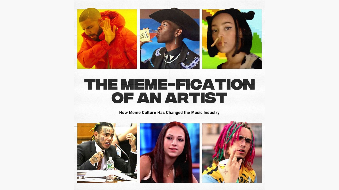 The Meme-Fication Of An Artist: How Meme Culture has Changed The Music Industry